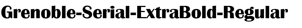 Grenoble-Serial-ExtraBold Regular.ttf