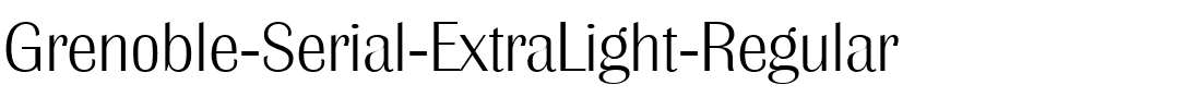 Grenoble-Serial-ExtraLight Regular.ttf
