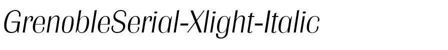 GrenobleSerial-Xlight Italic.ttf