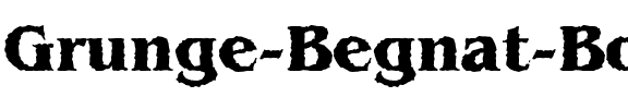 Grunge Begnat Bold Regular.ttf