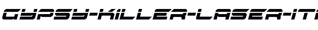 Gypsy Killer Laser Italic Italic.ttf