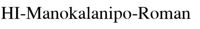 HI Manokalanipo  Roman.ttf