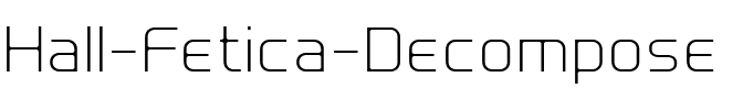 Hall Fetica Decompose Regular.ttf