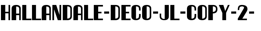 Hallandale Deco JL Regular.ttf