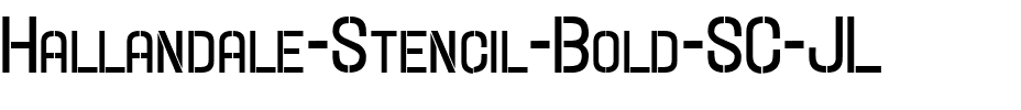 Hallandale Stencil Bold SC JL Regular.ttf