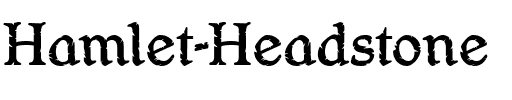 Hamlet Headstone Regular.ttf