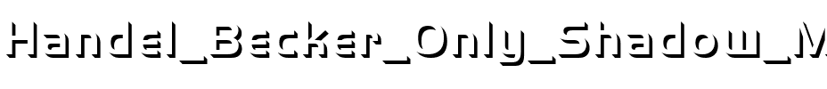 Handel Becker Only Shadow Med Regular.ttf