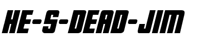 He’s Dead Jim Regular.ttf
