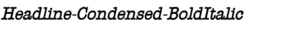 Headline Condensed BoldItalic.ttf
