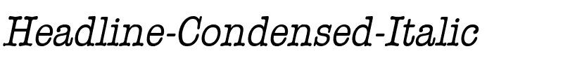 Headline Condensed Italic.ttf