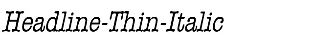 Headline Thin Italic.ttf