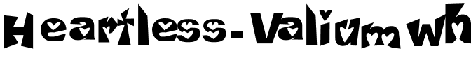 Heartless Valiumwhore Regular.ttf
