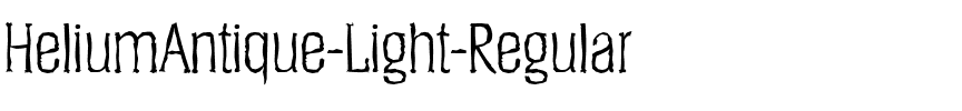 HeliumAntique-Light Regular.ttf