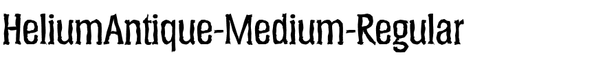 HeliumAntique-Medium Regular.ttf