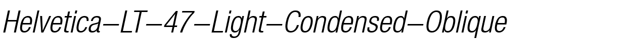 HelveticaNeue LT 47 LightCn Oblique.ttf