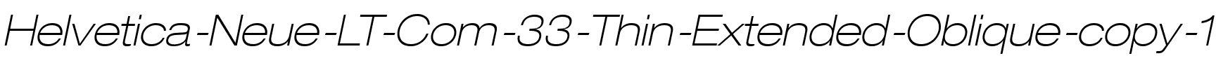 HelveticaNeueLT Com 33 ThExO Regular.ttf
