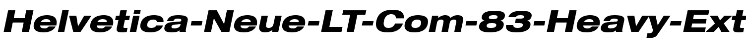 HelveticaNeueLT Com 63 MdEx Bold Italic.ttf