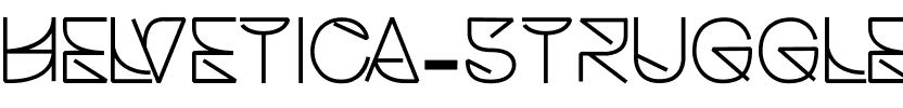 Helvetica Struggle Regular.ttf