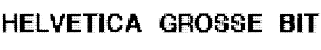 Helvetica-grosse-bit Regular.ttf
