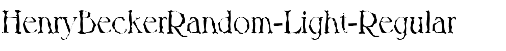 HenryBeckerRandom-Light Regular.ttf