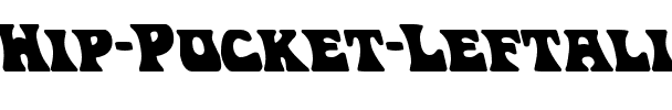 Hip Pocket Leftalic Italic.ttf