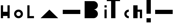 Hola Bitch! Regular.ttf