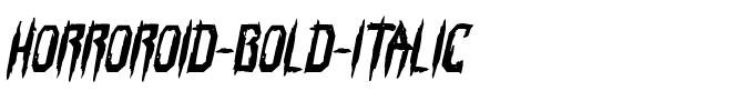 Horroroid Bold Italic Bold Italic.ttf
