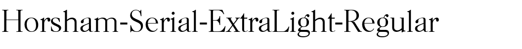 Horsham-Serial-ExtraLight Regular.ttf