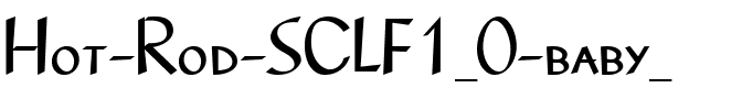 Hot Rod  SCLF1.0 baby..ttf