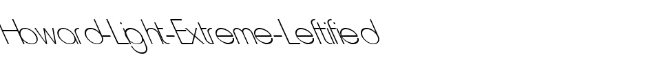Howard-Light-Extreme Leftified Regular.ttf