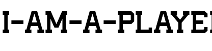 I AM A PLAYER Regular.ttf