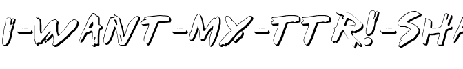 I Want My TTR! Shadow Shadow.ttf