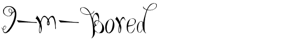 I’m Bored Normal.ttf