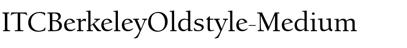 ITCBerkeleyOldstyle-Medium Medium.ttf