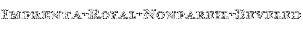 Imprenta Royal Nonpareil Beveled Regular.ttf
