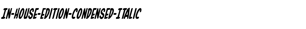 In-House Edition Condensed Italic Condensed Italic.ttf