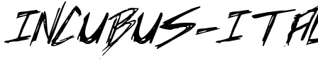 Incubus Italic Italic.ttf