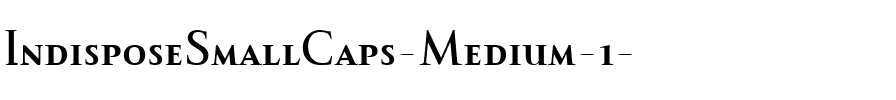 IndisposeSmallCaps Medium.ttf