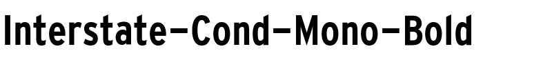 Interstate Cond Mono Bold.ttf