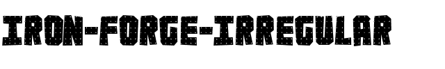 Iron Forge Irregular Regular.ttf