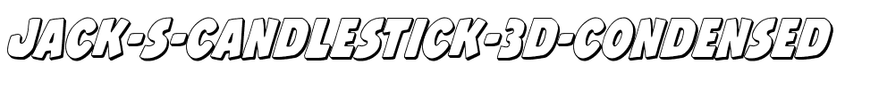 Jack’s Candlestick 3D Condensed Condensed.ttf