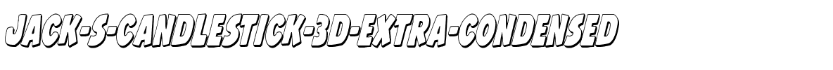 Jack’s Candlestick 3D Extra-condensed Extra-condensed.ttf