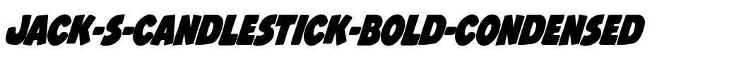 Jack’s Candlestick Bold Condensed Bold Condensed.ttf