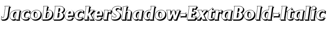 JacobBeckerShadow-ExtraBold Italic.ttf