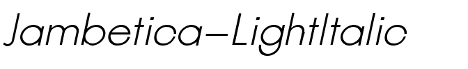 Jambetica Light Italic.ttf
