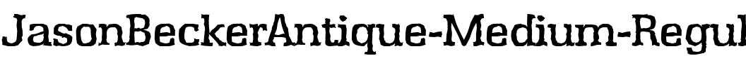 JasonBeckerAntique-Medium Regular.ttf