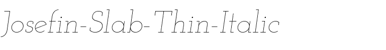 Josefin Slab Thin Italic.ttf