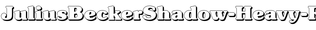 JuliusBeckerShadow-Heavy Regular.ttf