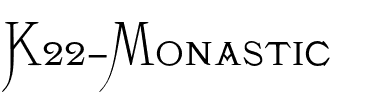 K22 Monastic Regular.otf