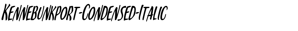 Kennebunkport Condensed Italic Condensed Italic.ttf